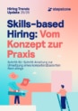 Skills-based Hiring: Vom Konzept zur Praxis
